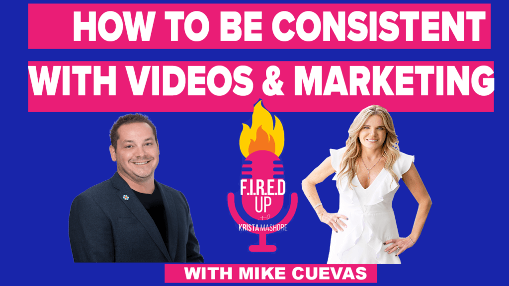 How To Be Consistent With Your Videos And Marketing With Mike Cuevas