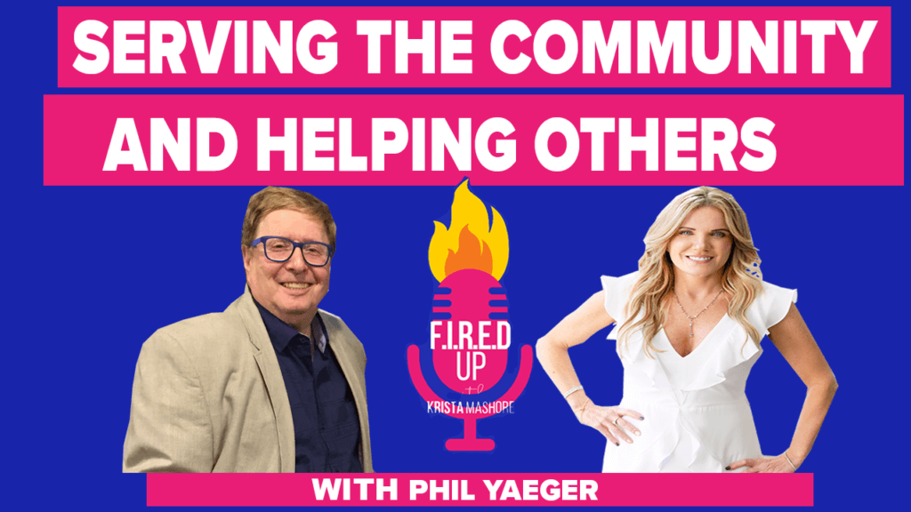How to Serve Your Community and Help Others With Phil Yaeger