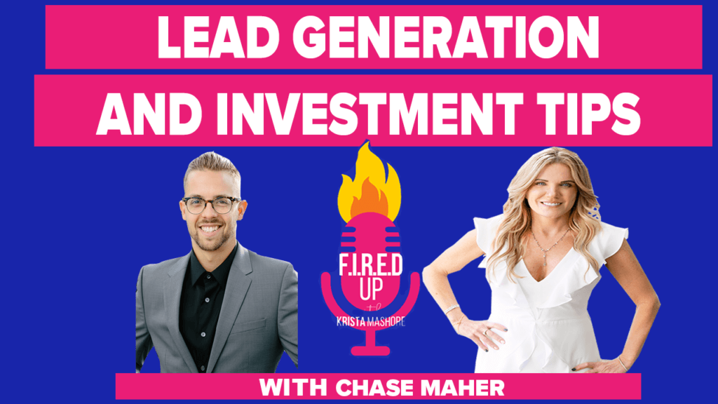 Lead Generation and Investment Tips With Chase Maher