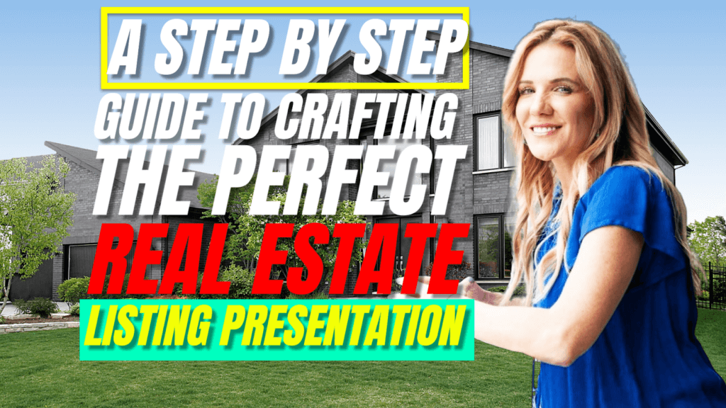 Crafting The Perfect Real Estate Listing Presentation