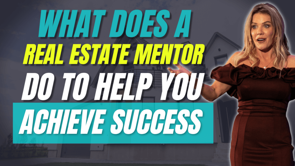 What Does a Real Estate Mentor Do To Help You Achieve Success