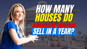 How Many Houses Do Successful Realtors Sell in a Year?